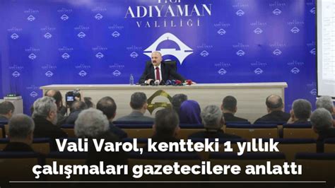 Vali Varol, kentteki 1 yıllık çalışmaları gazetecilere anlattıs